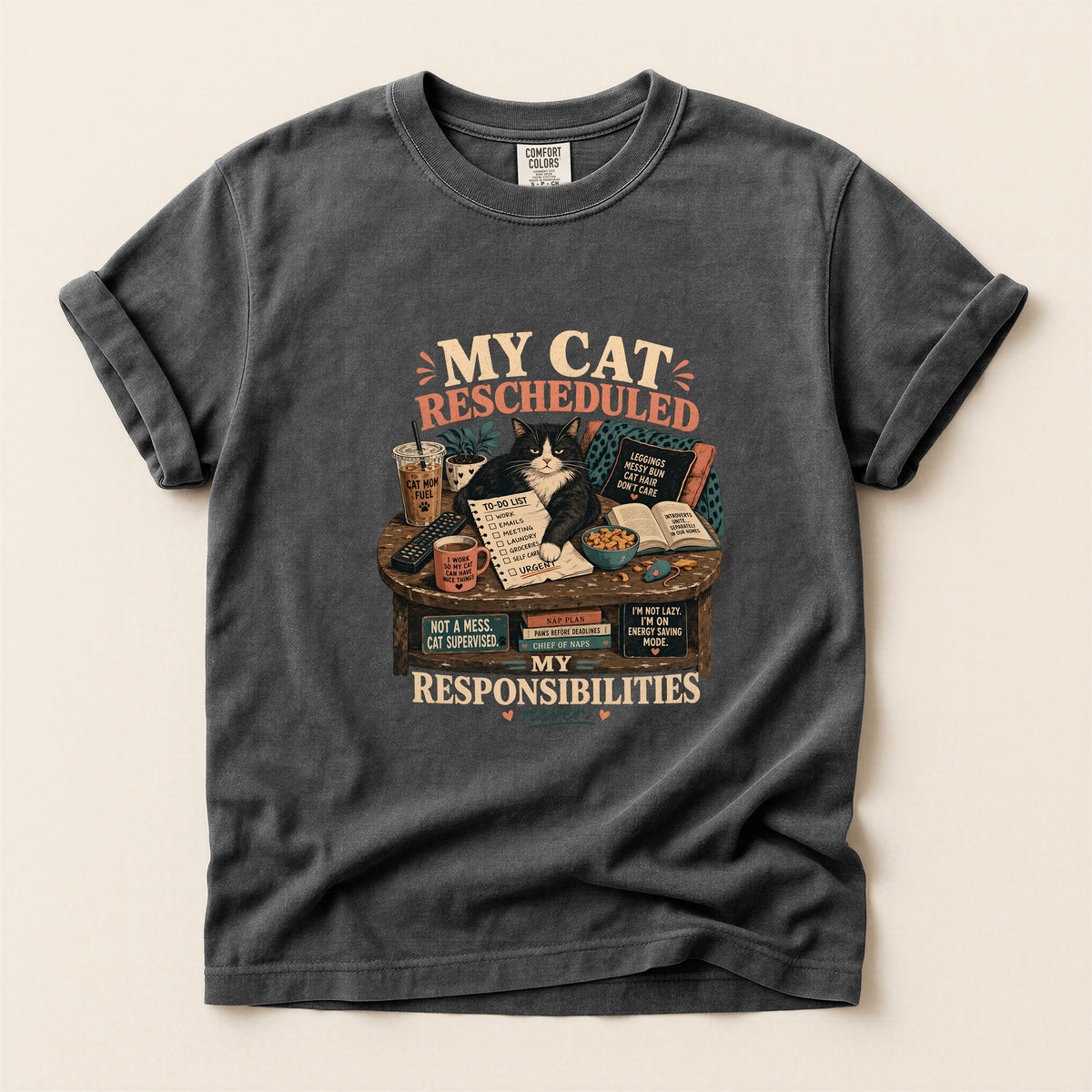 My Cat Rescheduled My Responsibilities – Pepper Comfort Colors tee