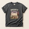 Privacy Is A Myth – Pepper Comfort Colors tee
