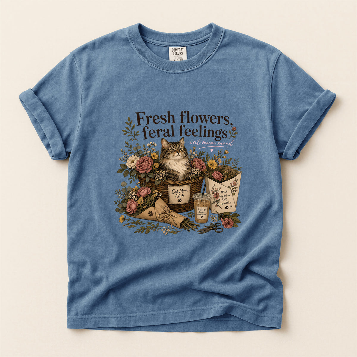 Fresh Flowers Feral Feelings – Blue Jean Comfort Colors tee