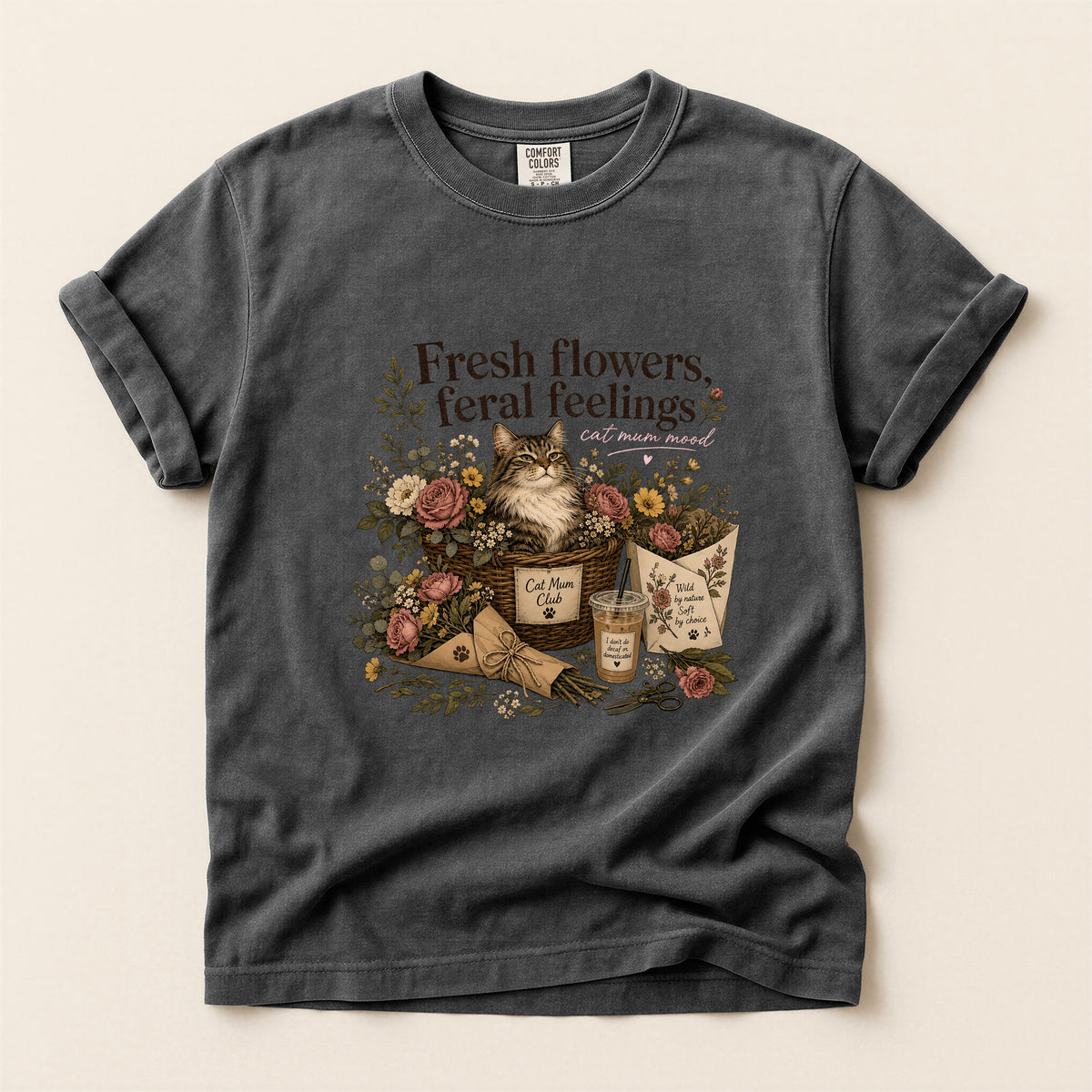 Fresh Flowers Feral Feelings – Pepper Comfort Colors tee