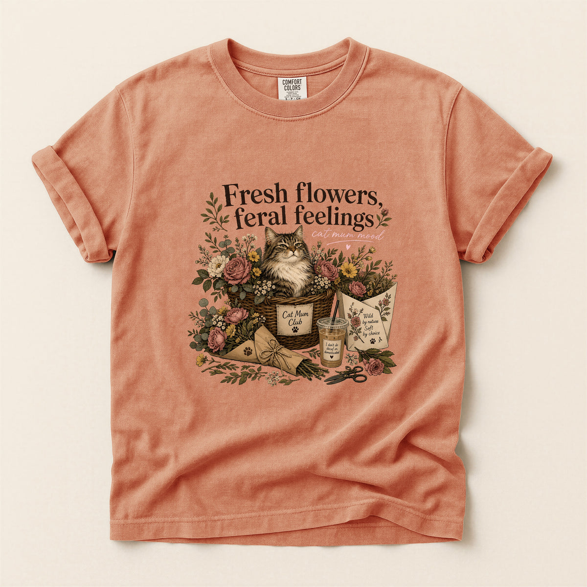 Fresh Flowers Feral Feelings – Terracotta Comfort Colors tee