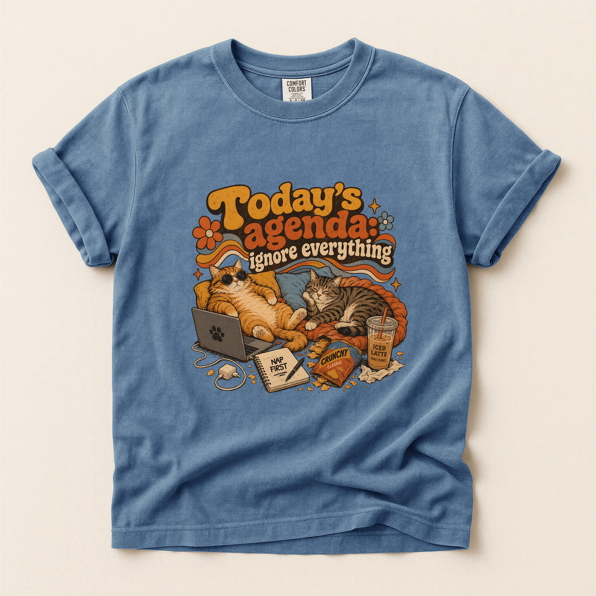 Today's Agenda Ignore Everything – Blue Jean Comfort Colors tee