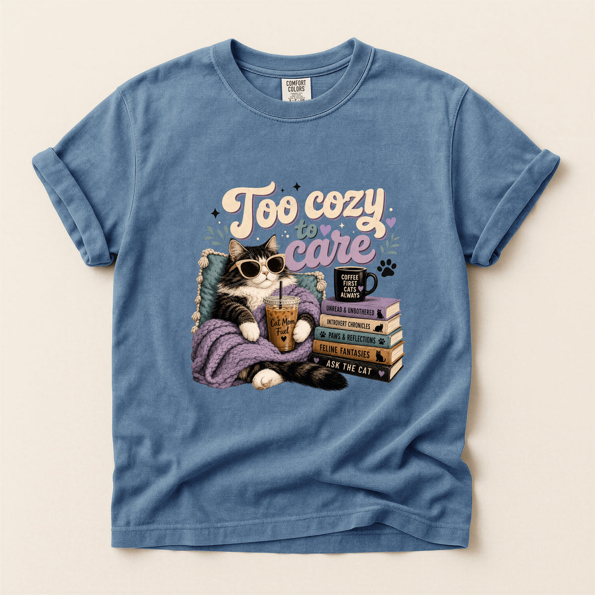 Too Cozy To Care – Blue Jean Comfort Colors tee
