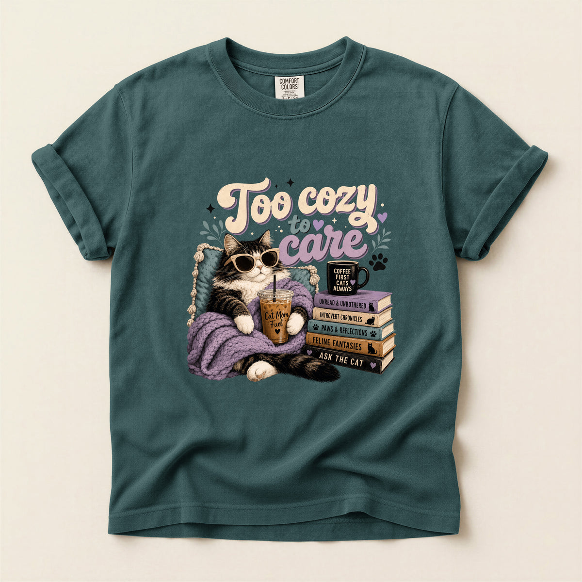 Too Cozy To Care – Blue Spruce Comfort Colors tee