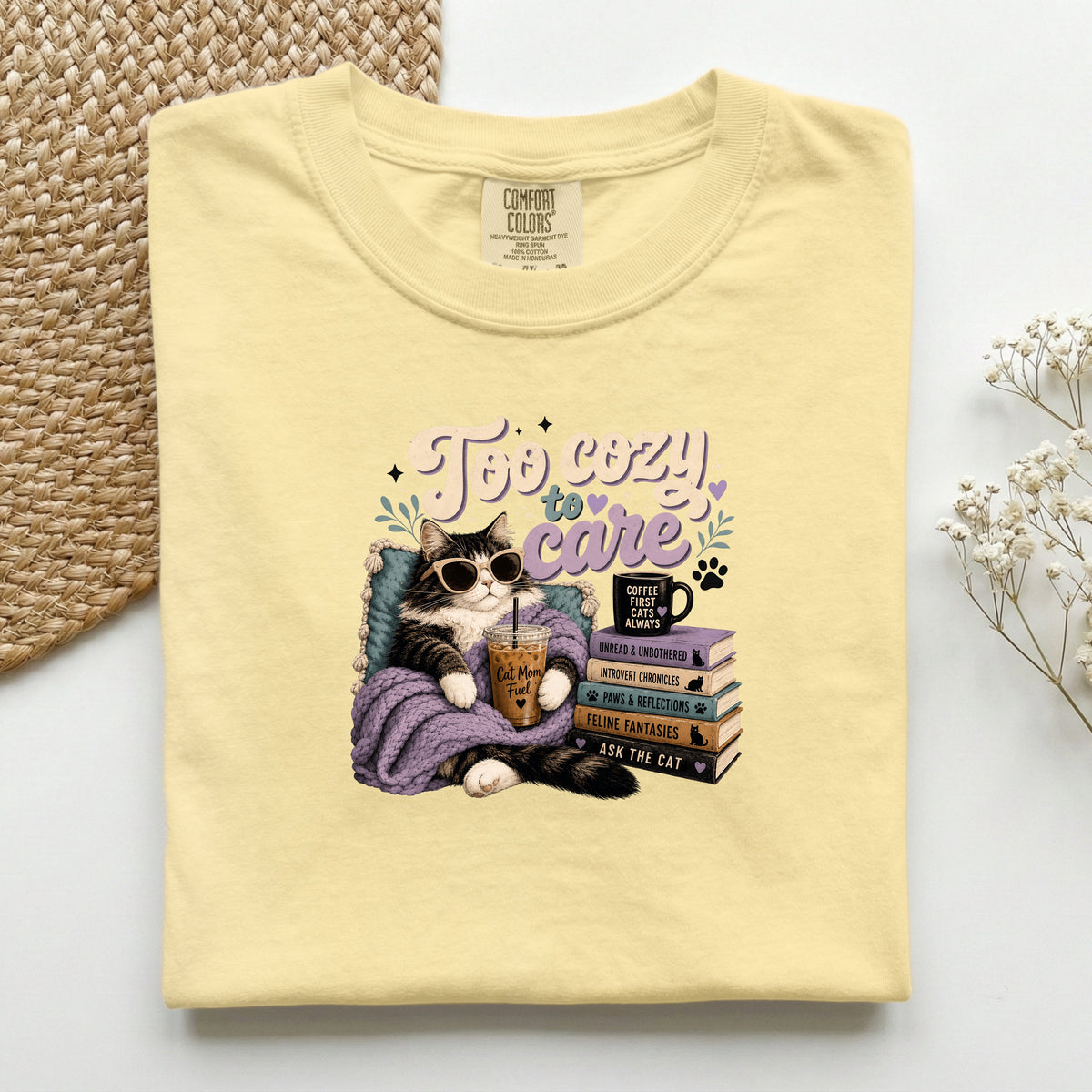 Too Cozy To Care – Butter Comfort Colors tee