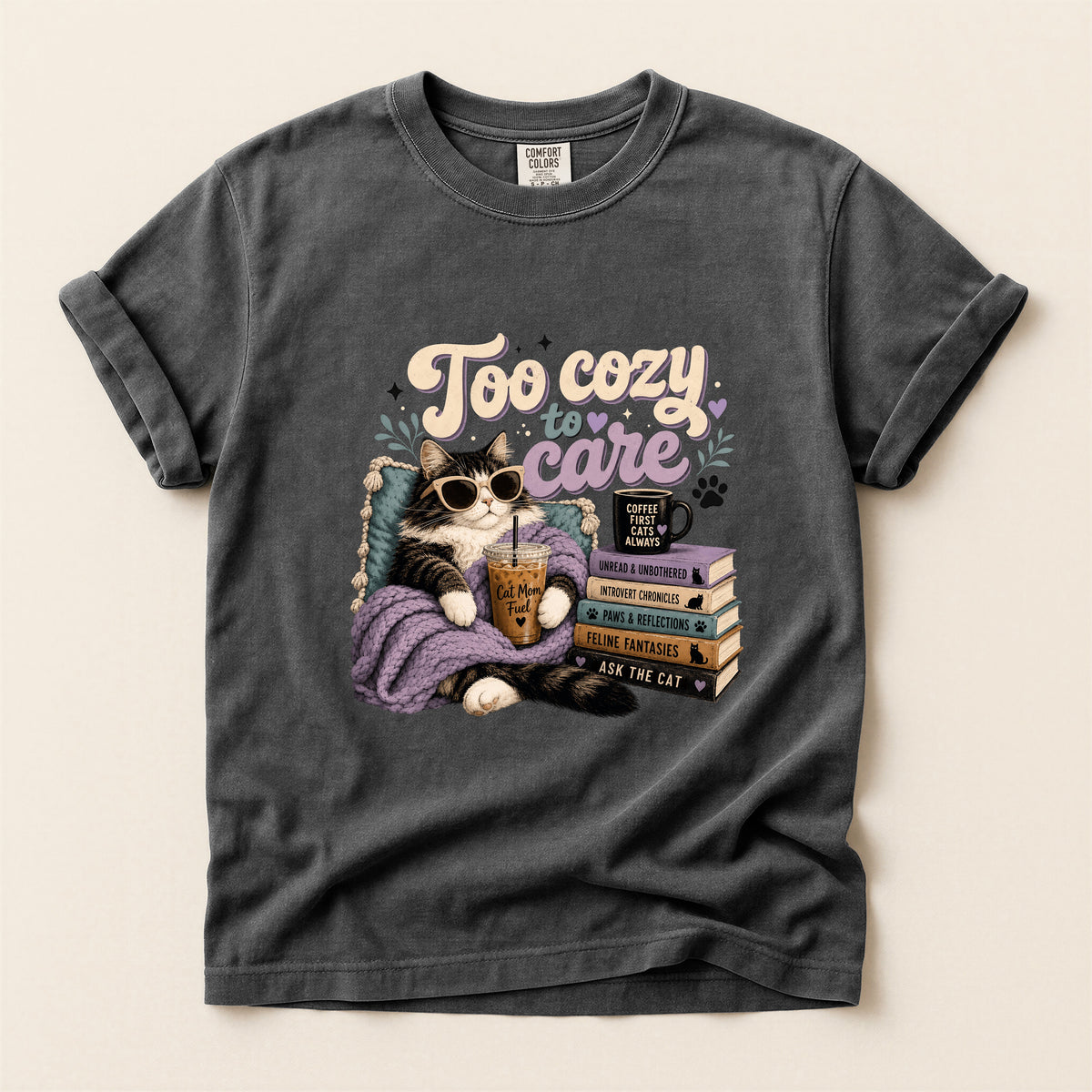 Too Cozy To Care – Pepper Comfort Colors tee