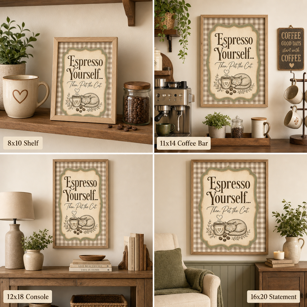 Espresso Yourself Then Pet the Cat wall art print, four-way size comparison mockup grid